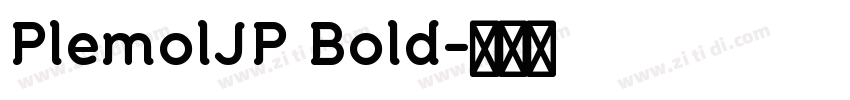 PlemolJP Bold字体转换
